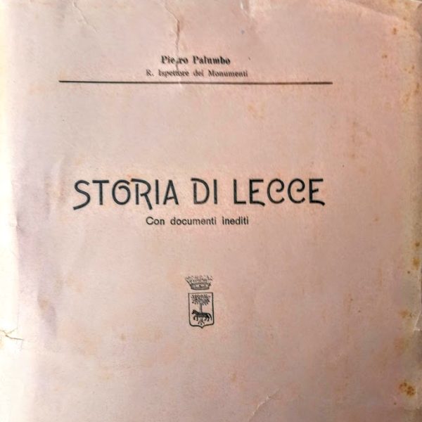 Storia di Lecce del 1910 di Pietro Palumbo