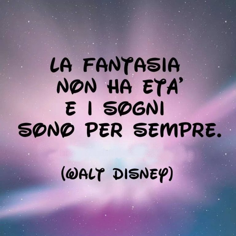 sogni e fantasie motto di Walt Disney