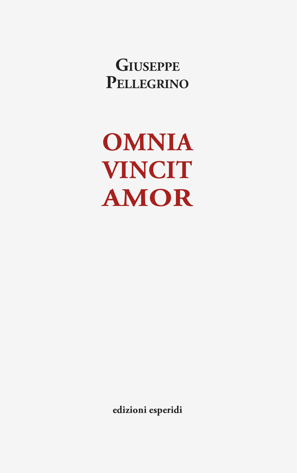 omnia-vincit-amor-libro di Giuseppe Pellegrino