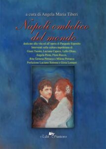 Napoli ombelico del mondo un libro di Angela Maria Tiberi