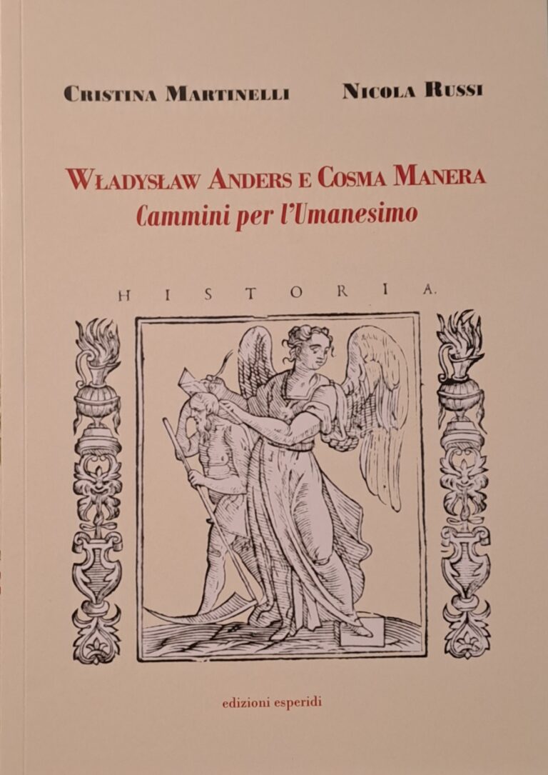 Wladyslaw Anders e Cosma Manera - Cammini per l'Umanesimo di Cristina Martinelli e Nicola Russi